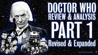 Dr Who Review  Revised amp Expanded  Part 1  The William Hartnell Era [upl. by Courcy]