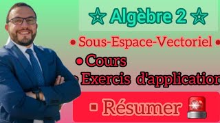 Résumer SousEspaceVectoriel Algébre 2 📚 [upl. by Nnylkoorb]