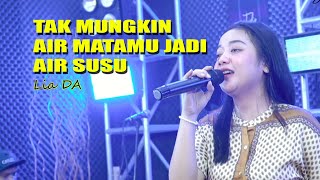 Tak Mungkin Air Matamu jadi Air Susu  Lia DA live cover [upl. by Miun]