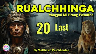 Vangpui Pasaltha Rualchhinga  20  Pasaltha Thawnthu Ngaihnawm [upl. by Assiron799]