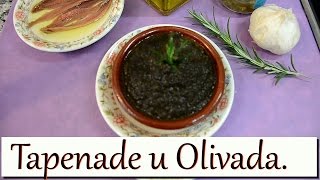 Tapenade  Olivada  Paté de aceitunas Las Recetas del Hortelano [upl. by Ymme881]