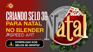 CRIANDO SELO 3D PARA NATAL NO BLENDER  Timelapse Natrrado  Selo 3D Grátis [upl. by Naletak215]