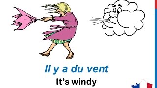 French Lesson 35  Describe THE WEATHER in French expressions LE TEMPS CLIMAT Il fait froid chaud [upl. by Trevlac156]