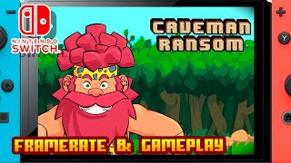 Caveman Ransom  Nintendo Switch  Framerate amp Gameplay [upl. by Vorster]