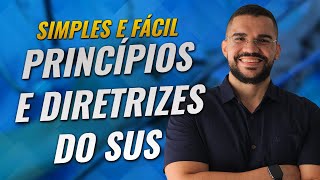 PRINCÍPIOS E DIRETRIZES DO SUS SIMPLES E FÁCIL [upl. by Eyr963]