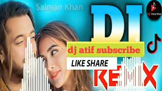 dj wale dj bajade🎴new salman khan songdj atifLoveromanticsongk1c subscribe channel [upl. by Judd]