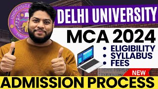 Delhi University MCA Admission Process 2024 Eligibility Criteria Fees Structure Exam syllabus [upl. by Benedicto]