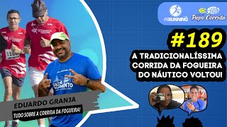 📺🎙️ PAPO CORRIDA AO VIVO A tradicional CORRIDA DA FOGUEIRA do Náutico VOLTOU [upl. by Ive199]