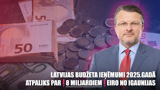 Latvijas budžeta ieņēmumi 2025gadā ATPALIKS par 8 miljardiem eiro no Igaunijas  AINĀRS ŠLESERS [upl. by Jehias]