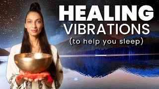 Sleep Music  Deep HEALING Vibrations  Tibetan Singing Bowls [upl. by Nilcaj]