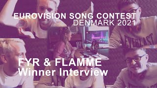 Fyr amp Flamme Øve Os På Hinanden  Winner interview  Denmark 2021 Eurovision Song Contest [upl. by Pietrek]