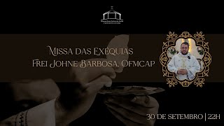 Missa das Exéquias  Frei Johne Barbosa OFMCap [upl. by Ainadi]