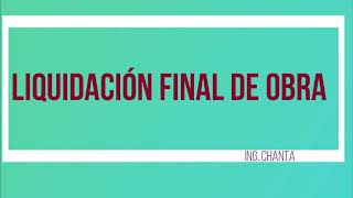 COMO CALCULAR UNA LIQUIDACIÓN FINANCIERA DE UNA OBRA POR CONTRATA PASÓ A PASO EN EXCEL 2020 [upl. by Allak]