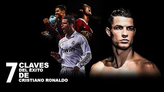 LAS 7 CLAVES DEL ÉXITO DE CRISTIANO RONALDO [upl. by Drolet614]