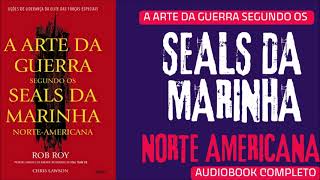 Audiobook Completo A Arte da Guerra Segundo os SEALS da Marinha Americana [upl. by Even]