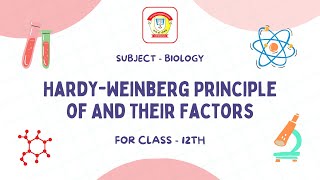 Hardy Weinberg Principle of And Their Factors  Class 12 Biology  The Doon Grammar School [upl. by Peirsen458]