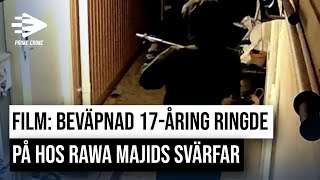 FILM BEVÄPNAD 17ÅRING RINGDE PÅ HOS RAWA MAJIDS SVÄRFAR [upl. by Farnsworth]