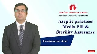 Aseptic Practices Media Fill and Sterility Assurance [upl. by Aldus565]