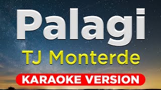 PALAGI  TJ Monterde HQ KARAOKE VERSION with lyrics [upl. by Annette]