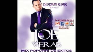 Dj Edwin Bless Joe Veras Popurri De Exitos Mix [upl. by Varuag606]