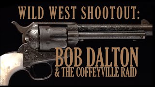 Wild West Shootout Bob Dalton amp The Coffeyville Raid [upl. by Llamaj496]