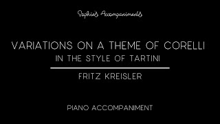 Variations on a Theme of Corelli in the style of Tartini by Fritz Kreisler  Piano Accompaniment [upl. by Apfelstadt]