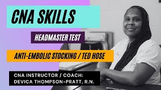 Headmaster CNA Skills Exam  How to put on AntiEmbolic Stocking  Ted Hose [upl. by Arimlede]