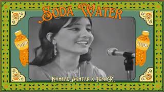 Soda Water Remix  Naheed Akhtar x IGMOR [upl. by Ttennaej621]