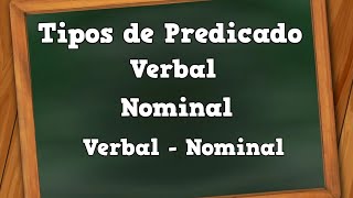 Tipos de Predicado  📝 Predicado Verbal  Predicado Nominal  Predicado Verbo  Nominal [upl. by Sana333]