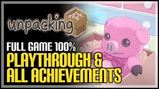 Unpacking Full Game Walkthrough  All Achievements [upl. by Nortyad]