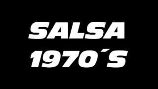 SALSA 1970S  SALSA DE LOS AÑOS 70  SALSA PARA COLECCIONISTAS [upl. by Elman972]