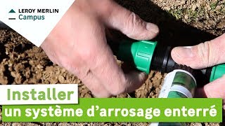 Comment installer un système darrosage enterré  Leroy Merlin [upl. by Eylrahc]