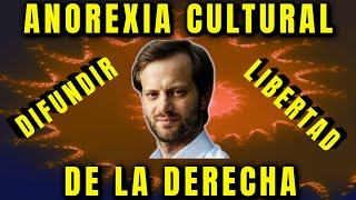 Axel Káiser Liberalismo y la moral burguesa contra la anorexia cultural de la derecha [upl. by Oirasec]