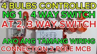 PAANO MAG INSTALL NG 4 BULBS CONTROLLED NG 1GANG 4 WAY SWITCH AT 2 PCS 3 WAY SWITCH 2 POLE MCB [upl. by Service]