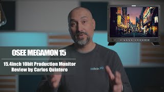 OSEE Megamon 15 154inch 10bit 800nits HDR Field Studio Production Monitor Review by Carlos Quintero [upl. by Anirak727]