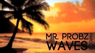 Mr Probz Waves PARODIE [upl. by Ahiel]