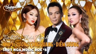 Thúy Nga Music Box 6  Như Ý Lương Tùng Quang Diễm Sương  Tình Ca Thái Thịnh [upl. by Pinkerton]