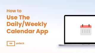 How To Use The DailyWeekly Calendar App With Yodeck [upl. by Biamonte]