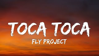 Fly Project  Toca Toca Lyrics [upl. by Estevan]