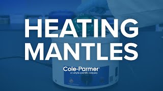 ColeParmer Heating Mantles Safe amp Efficient [upl. by Evander]