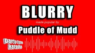 Puddle of Mudd  Blurry Karaoke Version [upl. by Anilok]