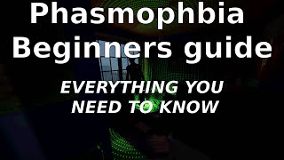 Phasmophobia Beginners guide to your first playthrough [upl. by Darelle]