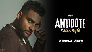 Antidote Karan Aujla Official Video Four Me  Karan Aujla New Song New Punjabi Song 2024 [upl. by Norse]