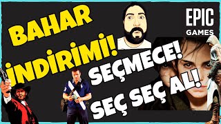 EPIC GAMES BAHAR İNDİRİMLERİ BAŞLADI  SEÇ SEÇ AL EPIC GAMES 2024 BAHAR İNDİRİMLERİ  PC [upl. by Marks41]