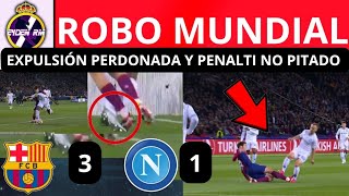 🚨 ROBO BARCELONA VS NÁPOLES 31 EXPULSIÓN PERDONADA Y EL PENALTI MAS VERGONZOSO DE LA CHAMPIONS❌ [upl. by Thursby239]