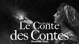 Le Conte des Contes Giambattista Basile Conte Merveilleux [upl. by Ereynihc]