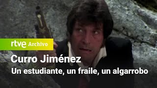 Curro Jiménez Capítulo 2  Un estudiante un fraile un algarrobo  RTVE Archivo [upl. by Arihsak]