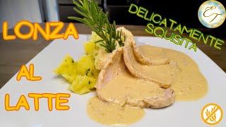 LONZA AL LATTE – ricette con carne di MAIALE [upl. by Lilaj]