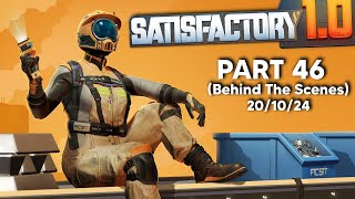 Satisfactory 10 Behind The Scenes with Bitz  Part 46 [upl. by Bathsheba]