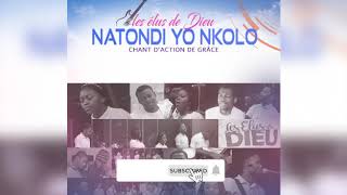 NATONDI YO NKOLO chant daction de Grâce groupe Les élus de Dieu [upl. by Emlynne]